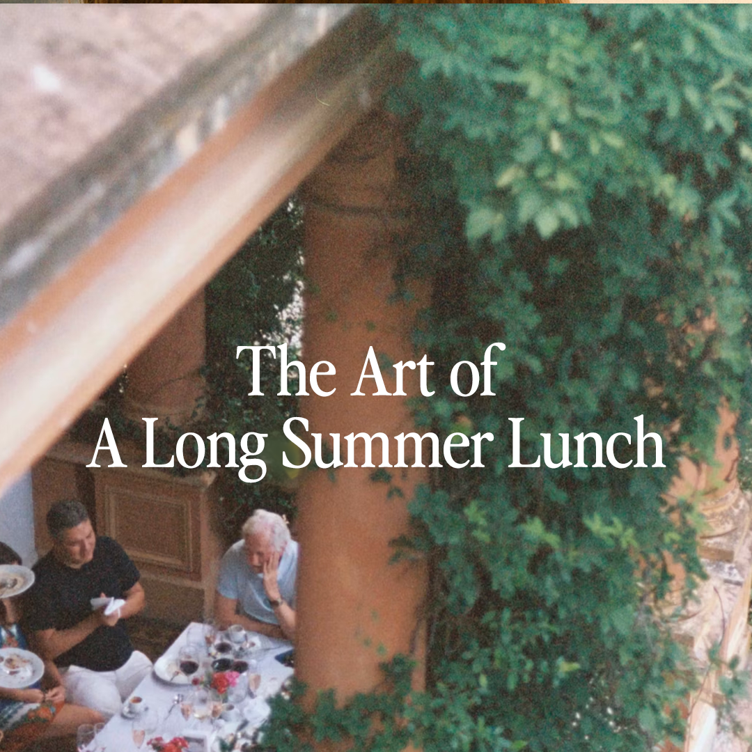 The Art of a Long Summer Lunch